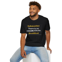 Submarine Qualified Unisex Softstyle T-Shirt - No Substitute Design