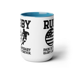 Pain is Temporary Glory Is Forever RUGBY - 15oz Mug
