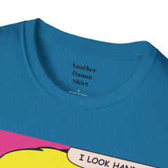 I LOOK HANDSOME Blonde Pop Art Guy Unisex Softstyle T Shirt