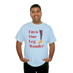 I'm A One Leg Wonder - Unisex Garment-Dyed T-shirt