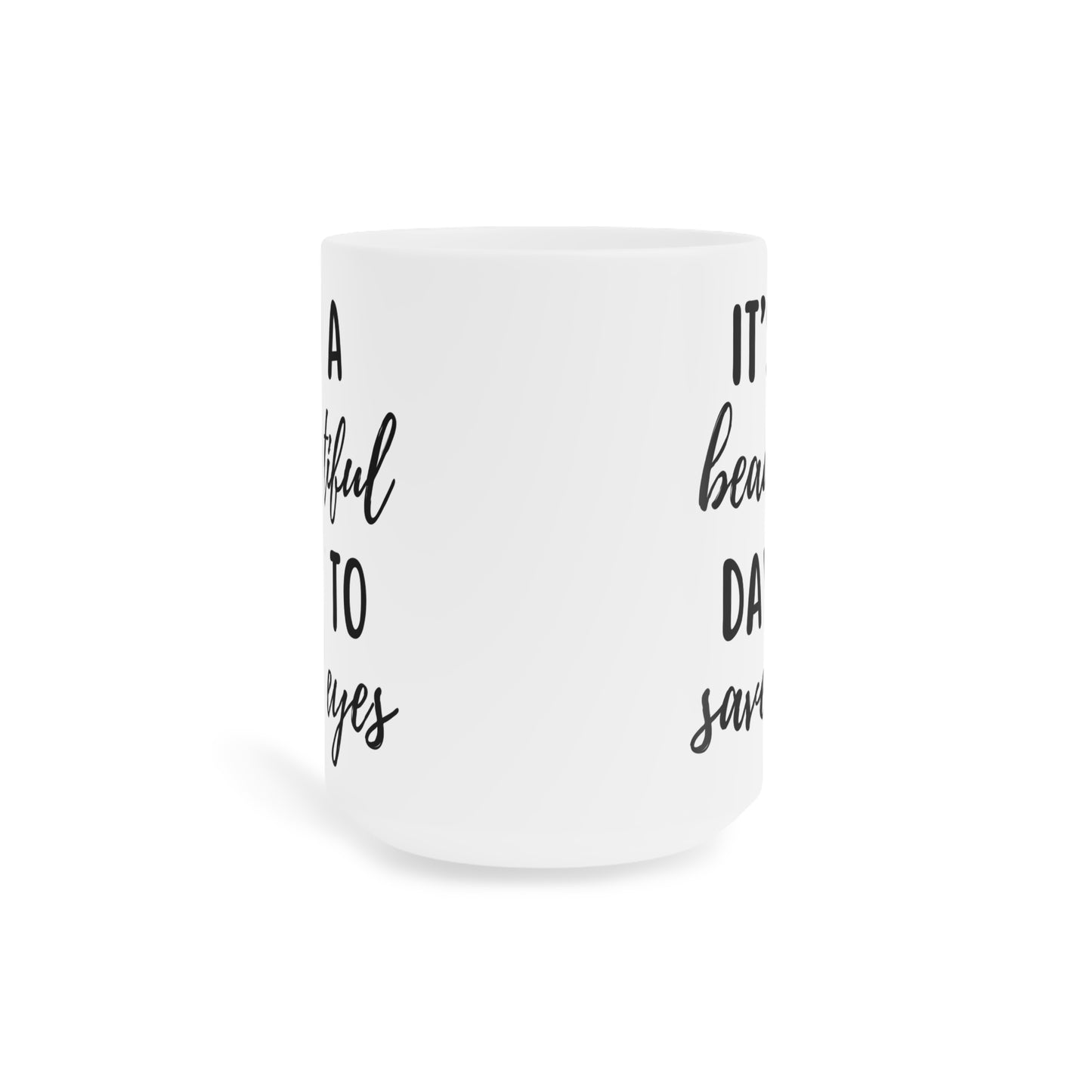 Ophthalmology Quote - Mug | 11 oz 15 oz 20 oz