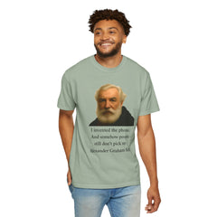 Alexander Graham Bell Quote T-Shirt — "I invented the phone. And somehow people still don't pick up."