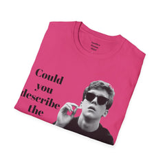 BREAKFAST CLUB - Could you describe the ruckus, sir.  - Brian Johnson NERD Unisex Softstyle T Shirt  Dont You Forget About Me