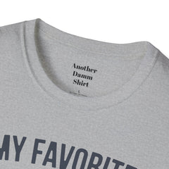 My Favorite People Call Me Papa Unisex Softstyle T-Shirt A unique gift for Papa for Fathers Day, Birthday or Any Day of the year.