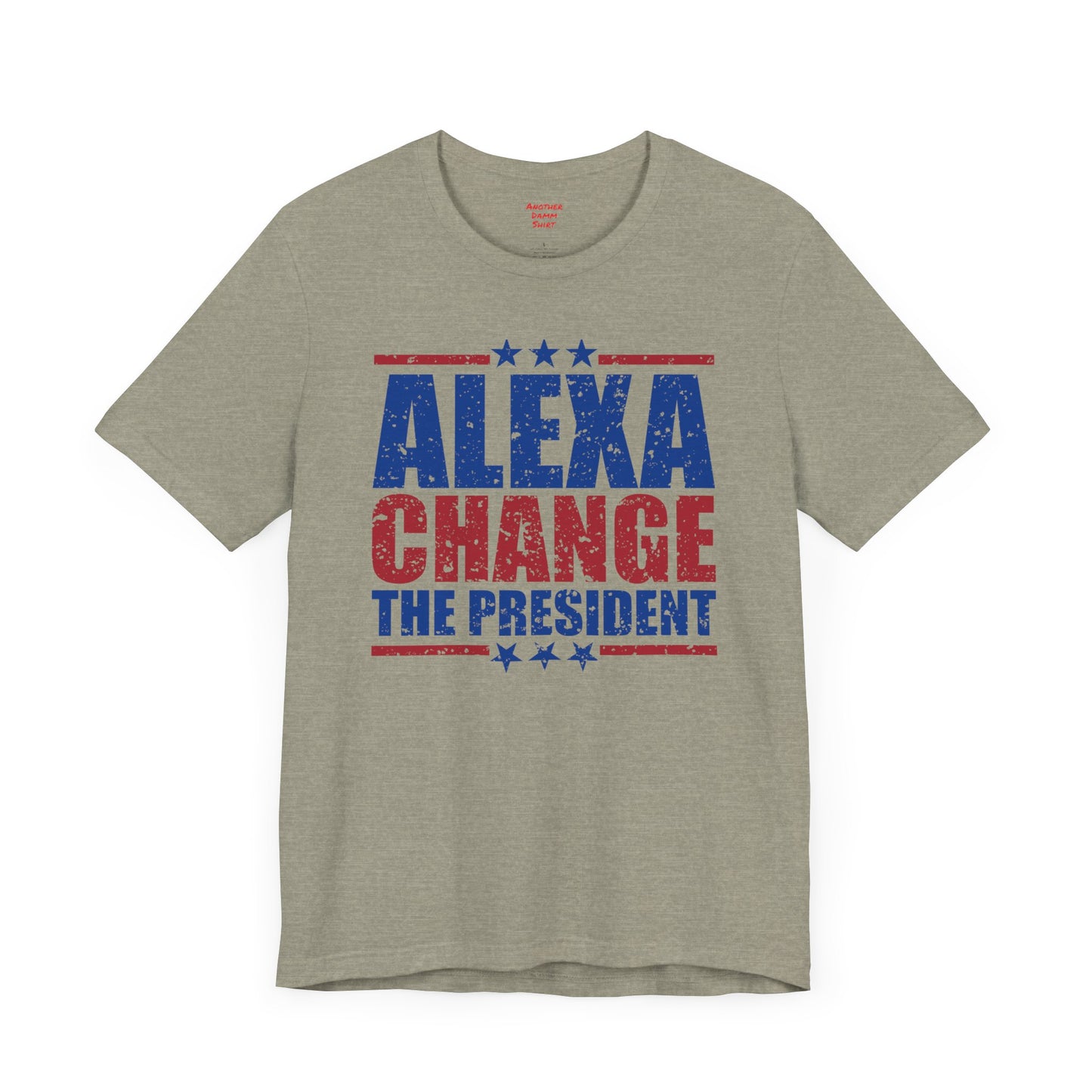 Alexa Change The President Shirt, Funny Political T-Shirt,Patriot Shirt,Anti Democrat Shirt,Republican Shirt,Conservative Shirt,4th of July