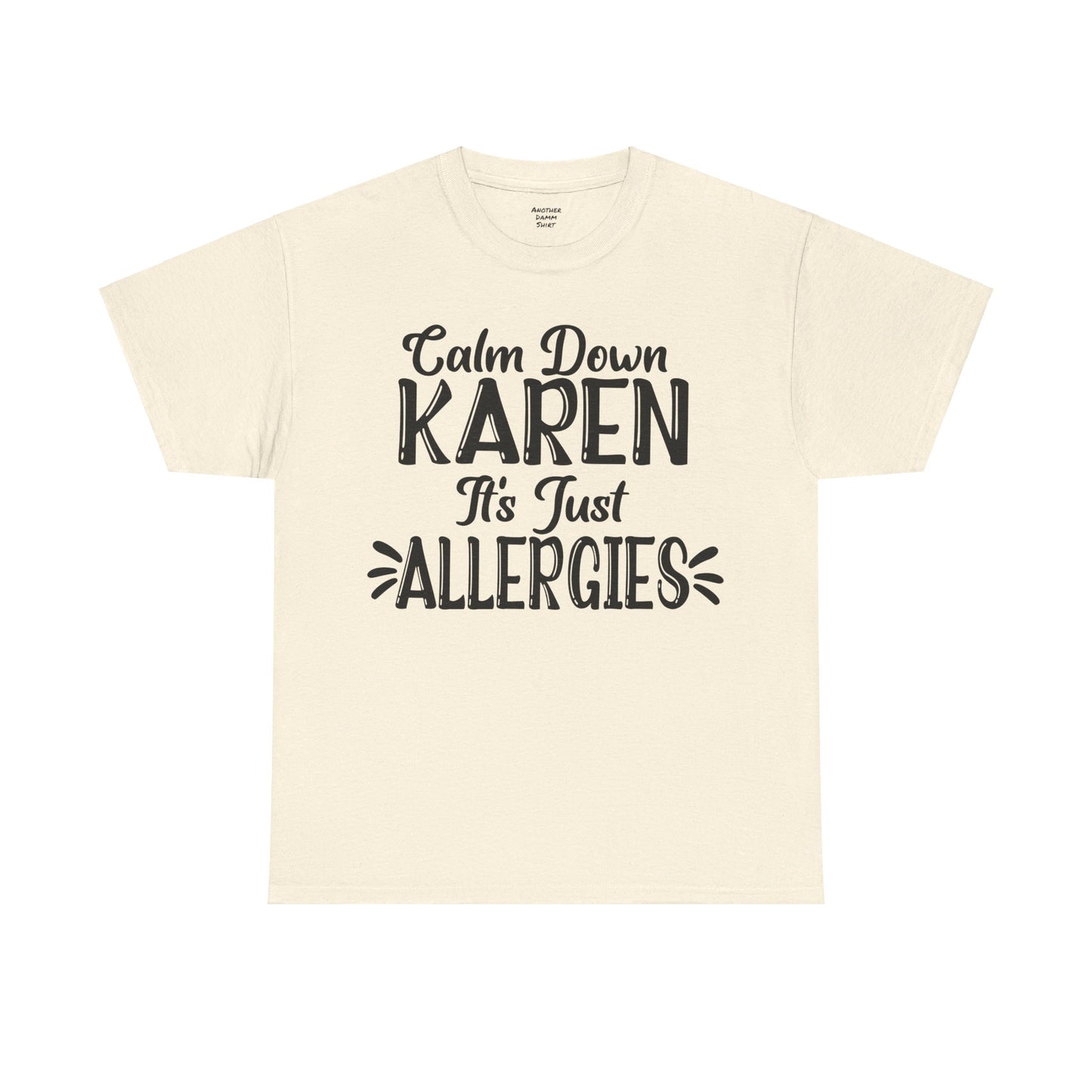 Calm Down Karen Unisex Heavy Cotton Tee