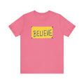 Ted Lasso BELIEVE SHIRT - Unisex Short Sleeve Tee