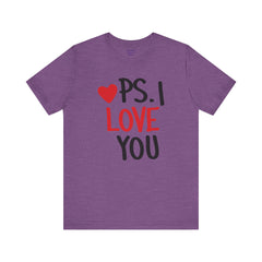 PS I LOVE YOU - Unisex Jersey Short Sleeve Tee