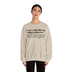 Return Of The Jedi - Unisex Heavy Blend Crewneck Sweatshirt | Star Wars | Movie Quote | Gift For HimHer | Movie Fan Gift | Luke Skywalker