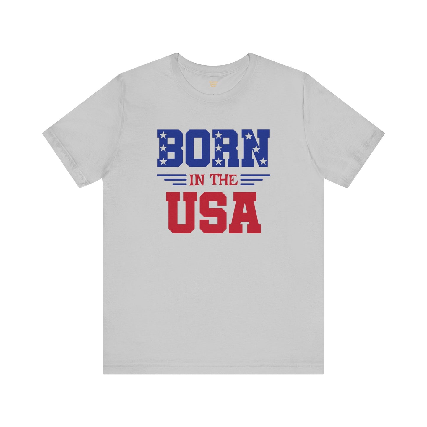 Born In The USA, Unisex Jersey Short Sleeve Tee