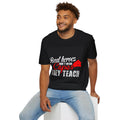 Real Heroes Don't Wear Capes THEY TEACH Unisex Softstyle Graphic T-Shirt