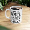 Sarcastic mug, quote mug, ceramic mug, adulting gift, gift for him, gift for her, funny coffee mug, 11oz mug, 15oz mug, humor gift, office gift, coworker gift, unique mugs.