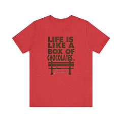 Inspirational Quote T-Shirt - Life is Like a Box of Chocolates