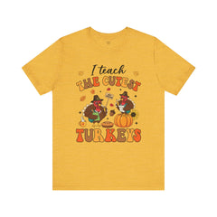 I Teach The Cutest Turkeys Teacher Appreciation T-Shirt