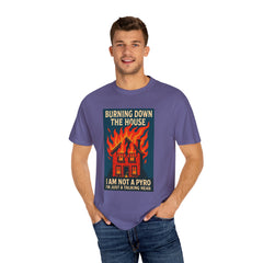 Funny I'm Not A Pyro I'm Just A Talking Head Music-Inspired Unisex T-Shirt - Burning Down the House Design