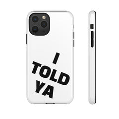 I TOLD YA movie tough case, gift for her, gift for him, movie lover gift, film buff cell case, cinema fan phone case, pop culture cell case