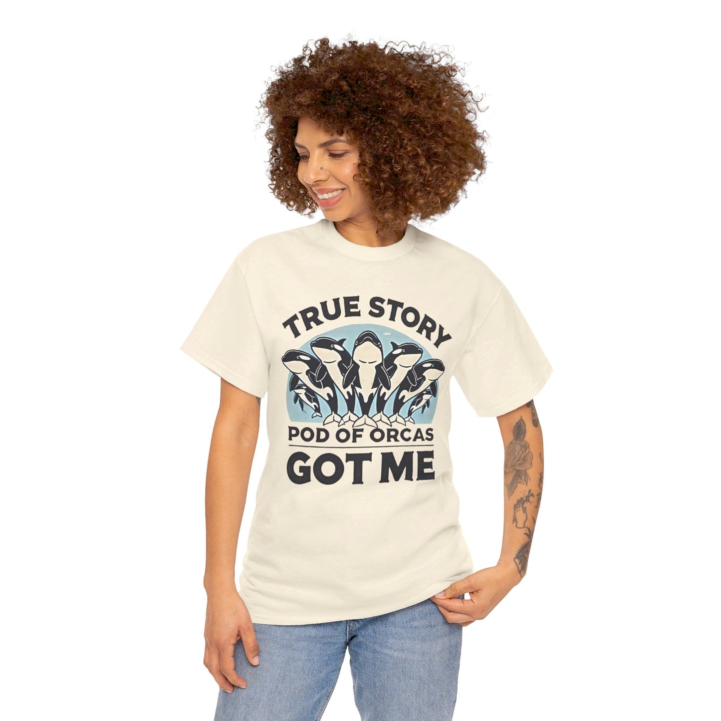 True Story A Pod Of Orcas GOT ME - Unisex Garment-Dyed T-shirt