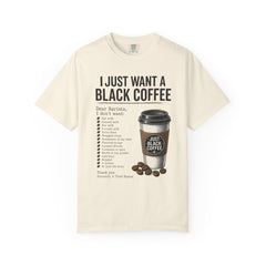 I Just Want a Black Coffee T-Shirt — Funny Barista List Graphic Tee for Coffee Lovers