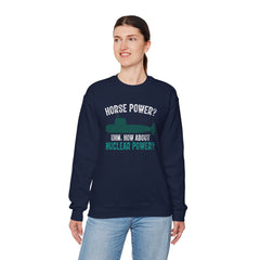 Nuclear Submarine Funny Quote, Unisex Sweatshirt