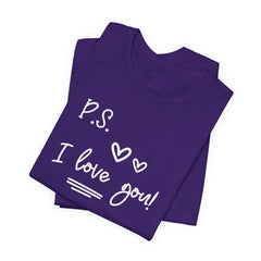 PS I LOVE YOU - Unisex Jersey Short Sleeve Tee