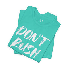 Don't Rush Me Unisex Short Sleeve Tee - Perfect for Procrastinators!