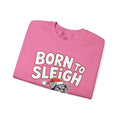 Born To Sleigh - Unisex Heavy Blend™ Crewneck Sweatshirt