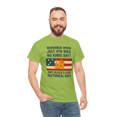 Patriotic Humor Tee, July 4th Shirt, Independence Day Apparel, Funny American T-Shirt, Meme Shirt, History Lovers Gift