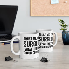 Surgeon Humor Mug