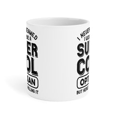 Super Cool Optican Humor - 11oz 15oz 20oz Mug