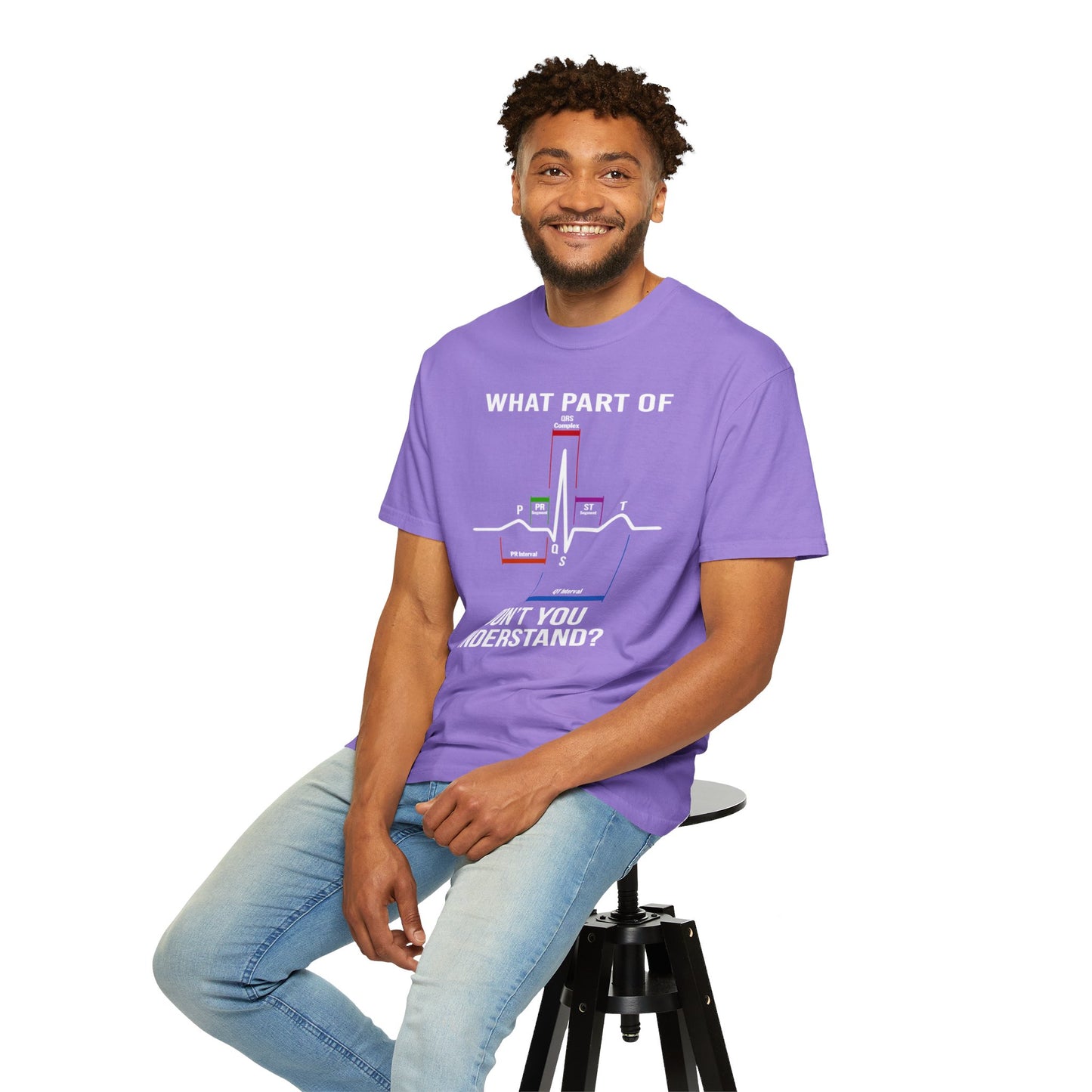 What Part of an EKG Wave Form Don't You Understand, Comfort Colors Unisex Garment-Dyed T-shirt