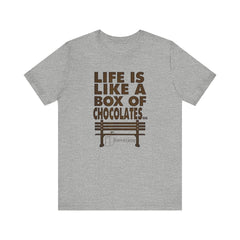 Inspirational Quote T-Shirt - Life is Like a Box of Chocolates