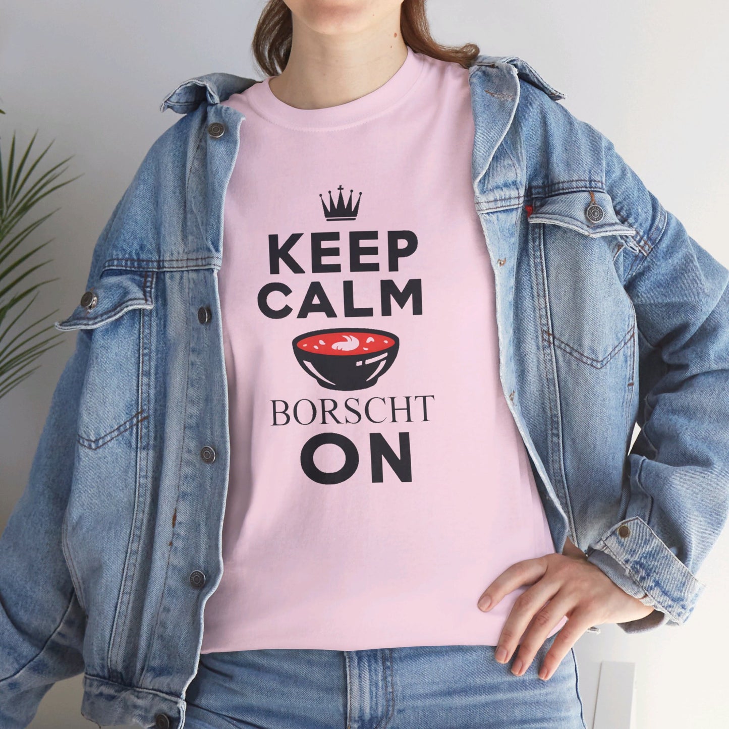 Keep Calm Borscht On - Unisex Heavy Cotton Tee