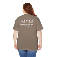 Dog Trainer T‑Shirt — "dog trainer." Front Logo with "we believe..." Positive Training Back Text