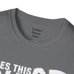 Does This Shirt Make My Bass Look Big Unisex Softstyle T-Shirt  A unique gift idea for people who love to fish