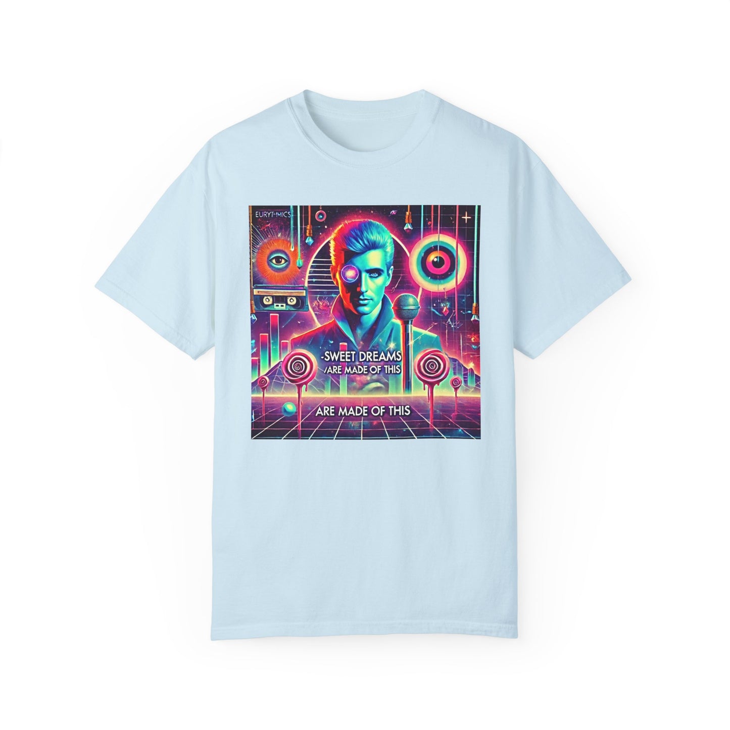 80s Music Sweet Dreams Are Made Of This  - Graphic Comfort Colors Garment Dyed Shirt