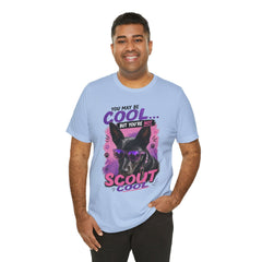 Scout Cool Dog T-Shirt — "You May Be Cool... But You're Not Scout Cool" Graphic Tee