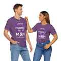 I Wear Purple For My Mom Alzheimers Awareness - Unisex Jersey Short Sleeve Tee