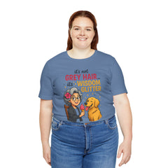 Wisdom Glitter Tee: Funny Gift for Dog Lovers, Mother's Day, Birthday, Casual Wear, Unisex Shirt