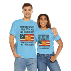 Patriotic Humor Tee, July 4th Shirt, Independence Day Apparel, Funny American T-Shirt, Meme Shirt, History Lovers Gift