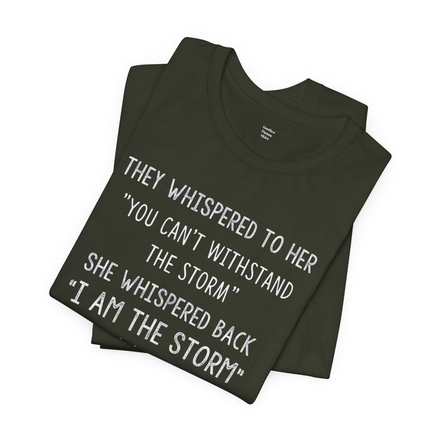 LIMB LOSS AWARENESS,  I  Am The Storm - Graphic Unisex T Shirt