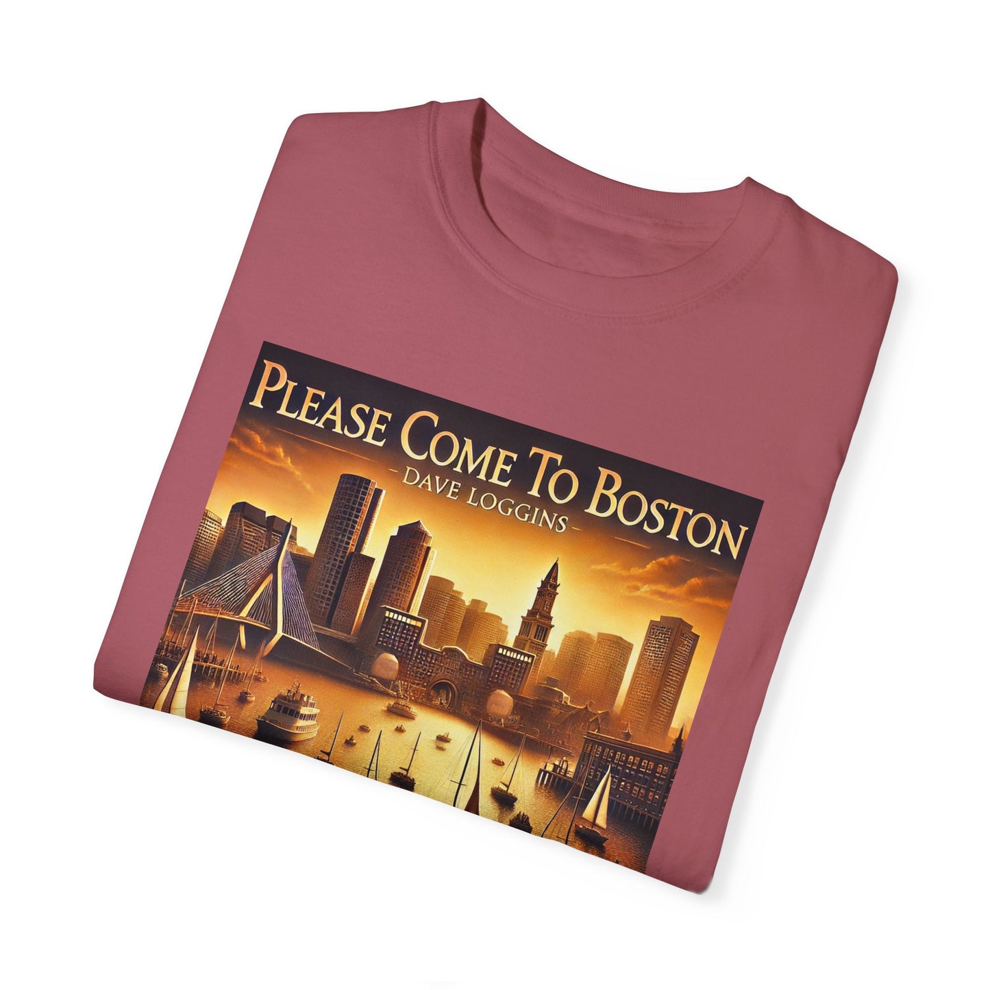 Please Come To Boston - Unisex Garment-Dyed T-shirt