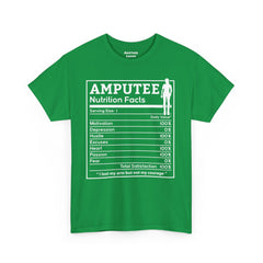 Womans Arm AMPUTEE Nutrition Facts / Unisex Heavy Cotton Tee / I Lost My Arm But Not My Courage / Motivation / Heart / Hustle / Passion