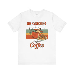Cozy Coffee Lover Tee, No Kvetching Before Coffee Shirt, Funny Gift for Coffee Enthusiasts, Unisex Casual Apparel, Perfect for [...]