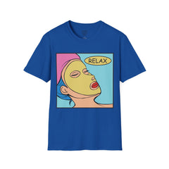 RELAX Pop Art Woman getting a SPA treatment Unisex Softstyle T Shirt  Must have T Shirt if going to the Beauty Palor or Spa