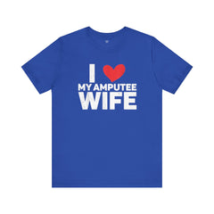 Amputee Love Quote - Unisex T-Shirt