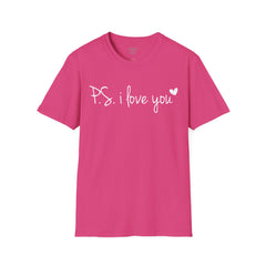 PS I Love You - European Printed Unisex Softstyle T-Shirt | Mental Health Awareness, Teacher Apparel, Gift For Him, Gift For Her
