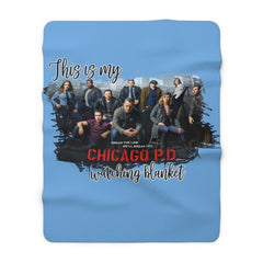 Sherpa Blanket - My Chicago PD Watching Design