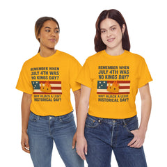 Patriotic Humor Tee, July 4th Shirt, Independence Day Apparel, Funny American T-Shirt, Meme Shirt, History Lovers Gift