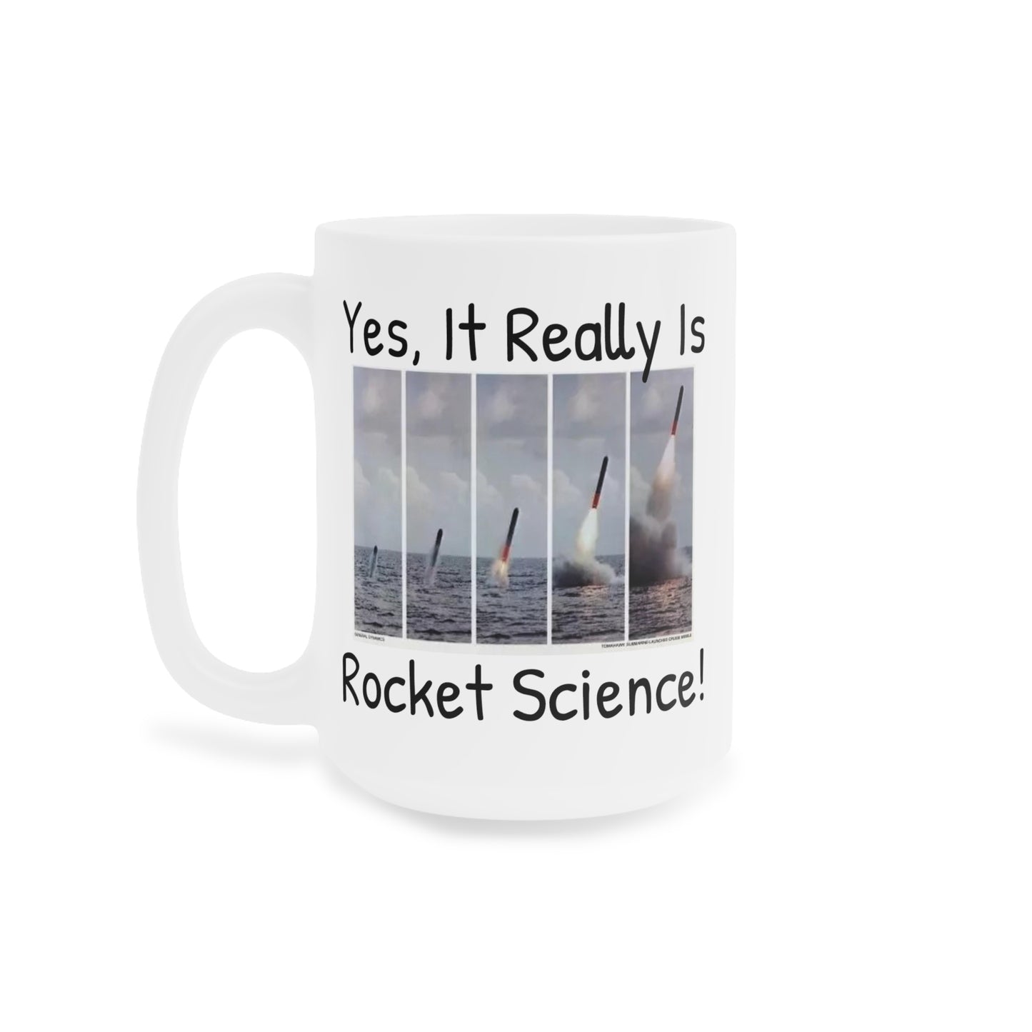 Yes It Really Is Rocket Science Mug