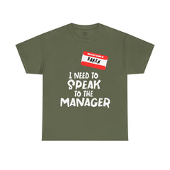 I'm Karen I Need To Speak To Your Manager - Unisex Heavy Cotton Tee